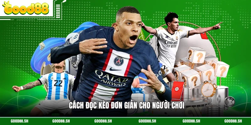 Cách đọc kèo đơn giản cho người chơi