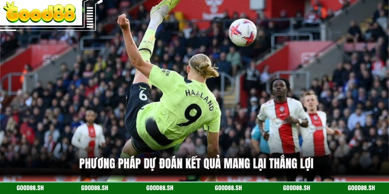 Phương pháp dự đoán kết quả mang lại thắng lợi